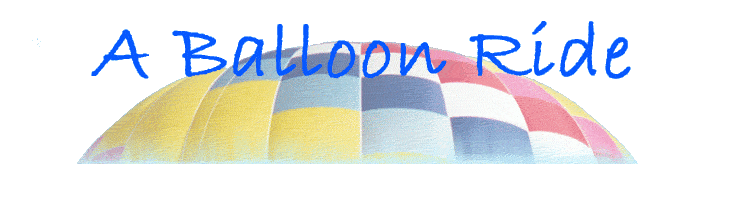 A Balloon Ride with Pic.gif (16305 bytes)